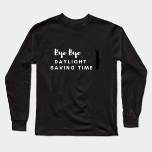 Stop Daylight Saving Time amazing shirt Long Sleeve T-Shirt